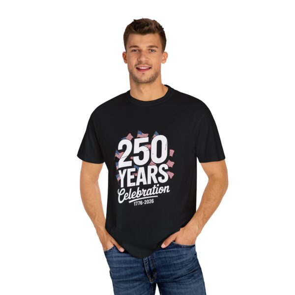 250 Years Celebration Unisex T-Shirt | Patriotic Tee | 4th of July, Memorial Day, Independence Day, USA Pride, Gift Idea - Image 13