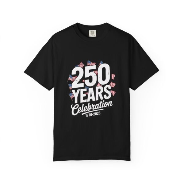 250 Years Celebration Unisex T-Shirt | Patriotic Tee | 4th of July, Memorial Day, Independence Day, USA Pride, Gift Idea - Image 11