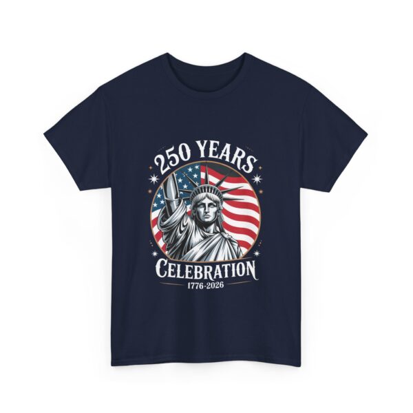 Celebrate 250 Years Unisex Heavy Cotton Tee, Fourth of July Shirt, Patriotic Apparel, Americana Tee, Independence Day Gift - Image 54