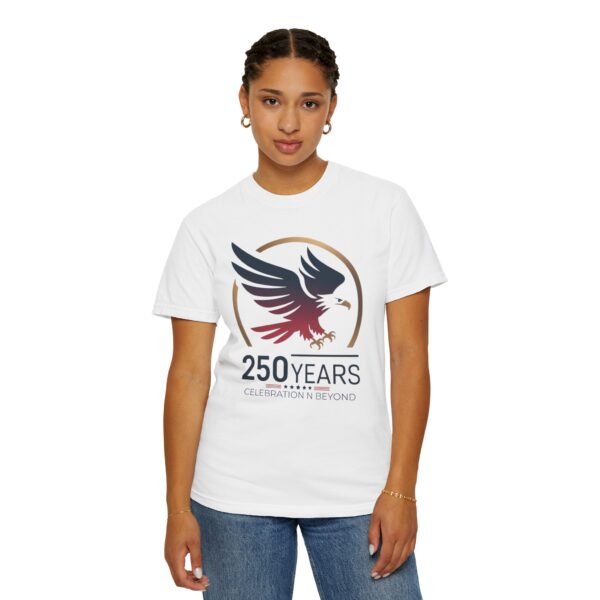 250 Years Celebration Unisex Garment-Dyed T-shirt, Eagle Tee, Commemorative Shirt, Vintage Style Apparel, Heritage Fashion - Image 3