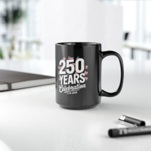 250 Years Celebration Mug, Black Ceramic Coffee Cup, Patriotic Mug, 15oz Commemorative Mug, Independence Day Gift, Events Keepsake