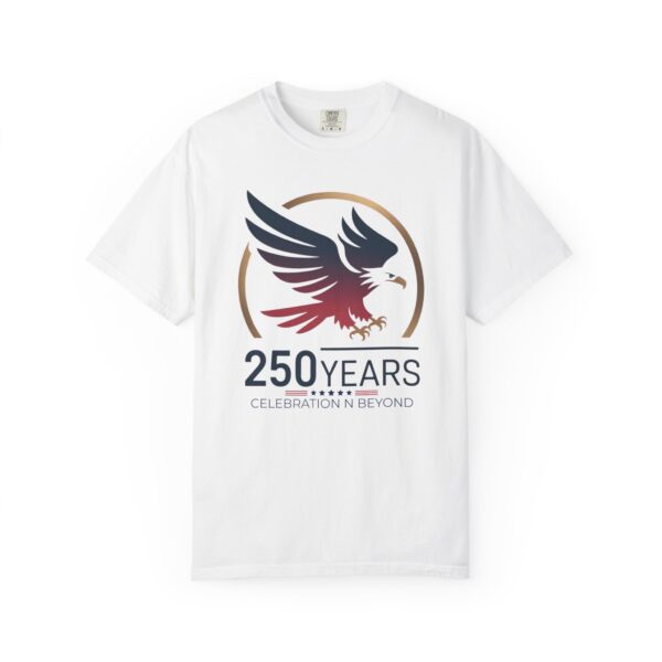 250 Years Celebration Unisex Garment-Dyed T-shirt, Eagle Tee, Commemorative Shirt, Vintage Style Apparel, Heritage Fashion - Image 7